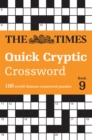 The Times Quick Cryptic Crossword Book 9 : 100 World-Famous Crossword Puzzles - Book