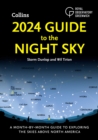 2024 Guide to the Night Sky : A month-by-month guide to exploring the skies above North America - eBook