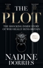 The Plot : The Shocking Inside Story of Who Really Runs Britain - Book