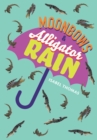 Moonbows and Alligator Rain : Fluency 7 - Book