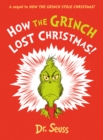 How the Grinch Lost Christmas! : A Sequel to How the Grinch Stole Christmas! - Book