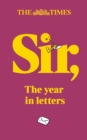 The Times Sir : The year in letters (1st edition) - eBook