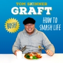 Graft : How to Smash Life - eAudiobook