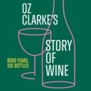 Oz Clarke's Story of Wine - eAudiobook