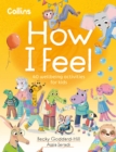 How I Feel : 40 Wellbeing Activities for Kids - Book