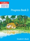 International Primary English Progress Book Student’s Book: Stage 3 - Book
