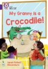 My Granny is a Crocodile : Band 08/Purple - Book