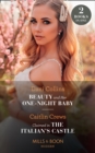 Beauty And Her One-Night Baby / Claimed In The Italian's Castle : Beauty and Her One-Night Baby (Once Upon a Temptation) / Claimed in the Italian's Castle (Once Upon a Temptation) - eBook