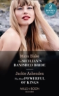 The Sicilian's Banished Bride / The Most Powerful Of Kings : The Sicilian's Banished Bride / the Most Powerful of Kings - eBook