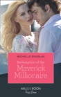 Redemption Of The Maverick Millionaire - eBook
