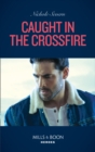 Caught In The Crossfire - eBook