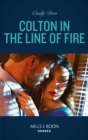 Colton In The Line Of Fire - eBook