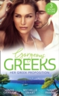 Gorgeous Greeks: Her Greek Proposition : A Deal at the Altar (Marriage by Command) / Married for the Greek's Convenience / a Deal with Demakis - eBook