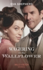 Wagering On The Wallflower - eBook