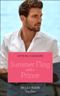 Summer Fling With A Prince (Mills & Boon True Love) (Royals of Monrosa, Book 3) - eBook