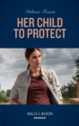 Her Child To Protect - eBook