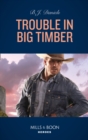 Trouble In Big Timber - eBook