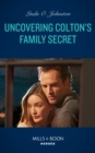 The Uncovering Colton's Family Secret - eBook