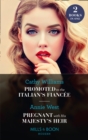 Promoted To The Italian's Fiancee / Pregnant With His Majesty's Heir: Promoted to the Italian's Fiancee (Secrets of the Stowe Family) / Pregnant with His Majesty's Heir (Secrets of the Stowe Family) ( - eBook