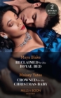 Reclaimed For His Royal Bed / Crowned For His Christmas Baby : Reclaimed for His Royal Bed / Crowned for His Christmas Baby (Pregnant Princesses) - eBook