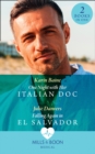 One Night With Her Italian Doc / Falling Again In El Salvador : One Night with Her Italian DOC / Falling Again in El Salvador - eBook
