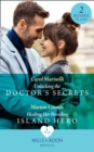 Unlocking The Doctor's Secrets / Healing Her Brooding Island Hero : Unlocking the Doctor's Secrets / Healing Her Brooding Island Hero - eBook