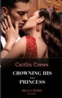 The Crowning His Lost Princess - eBook