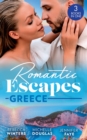 Romantic Escapes: Greece : A Wedding for the Greek Tycoon (Greek Billionaires) / Miss Prim's Greek Island Fling / the Greek's Nine-Month Surprise - eBook