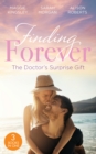 Finding Forever: The Doctor's Surprise Gift: St Piran's: Tiny Miracle Twins (St Piran's Hospital) / St Piran's: Prince on the Children's Ward / St. Piran's: The Wedding! - eBook