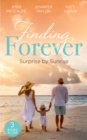 Finding Forever: Surprise At Sunrise : The Doctor's Bride by Sunrise (Brides of Penhally Bay) / the Surgeon's Fatherhood Surprise / the Doctor's Royal Love-Child - eBook