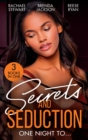 Secrets And Seduction: One Night To… : Getting Dirty (Getting Down & Dirty) / an Honorable Seduction / Seduced by Second Chances - eBook