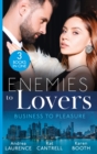 Enemies To Lovers: Business To Pleasure : Undeniable Demands (Secrets of Eden) / Matched to Her Rival / Pregnant by the Rival CEO - eBook