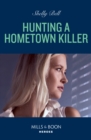 Hunting A Hometown Killer - eBook