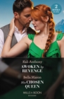 Awoken By Revenge / His Chosen Queen : Awoken by Revenge / His Chosen Queen - eBook