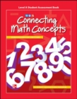 Connecting Math Concepts Level A, Student Assessment Book - Book