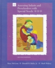 Assessing Infants and Preschoolers with Special Needs - Book
