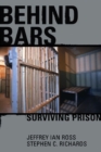Behind Bars : Surviving Prison - Book