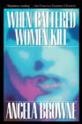 When Battered Women Kill - Book