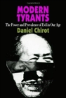 Modern Tyrants : The Power and Prevalence of Evil in Our Age - Book