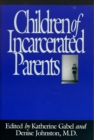 Children of Incarcerated Parents - Book