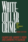 White-Collar Crime : Offenses in Business, Politics, and the Professions, 3rd ed - Book