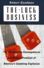 The Luck Business : Gambling, Governments and Grand Illusions - Book