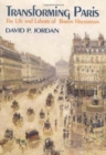 Transforming Paris : Life and Labours of Baron Haussmann - Book