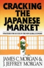 Cracking the Japanese Market : Strategies for Success in the New Global Economy - Book