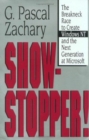 Show-Stopper! : The Breakneck Race to Create Windows NT and the Next Generation at Microsoft - Book