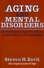 Aging & Mental Disorders (Psychological Approaches To Assessment & Treatment) - Book
