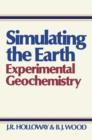 Simulating the Earth : Experimental Geochemistry - Book
