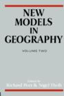 New Models in Geography - Vol 2 : The Political-Economy Perspective - Book