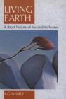 Living Earth : A Short History of Life and Its Home - Book