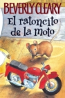 El ratoncito de la moto : The Mouse and the Motorcycle (Spanish edition) - Book